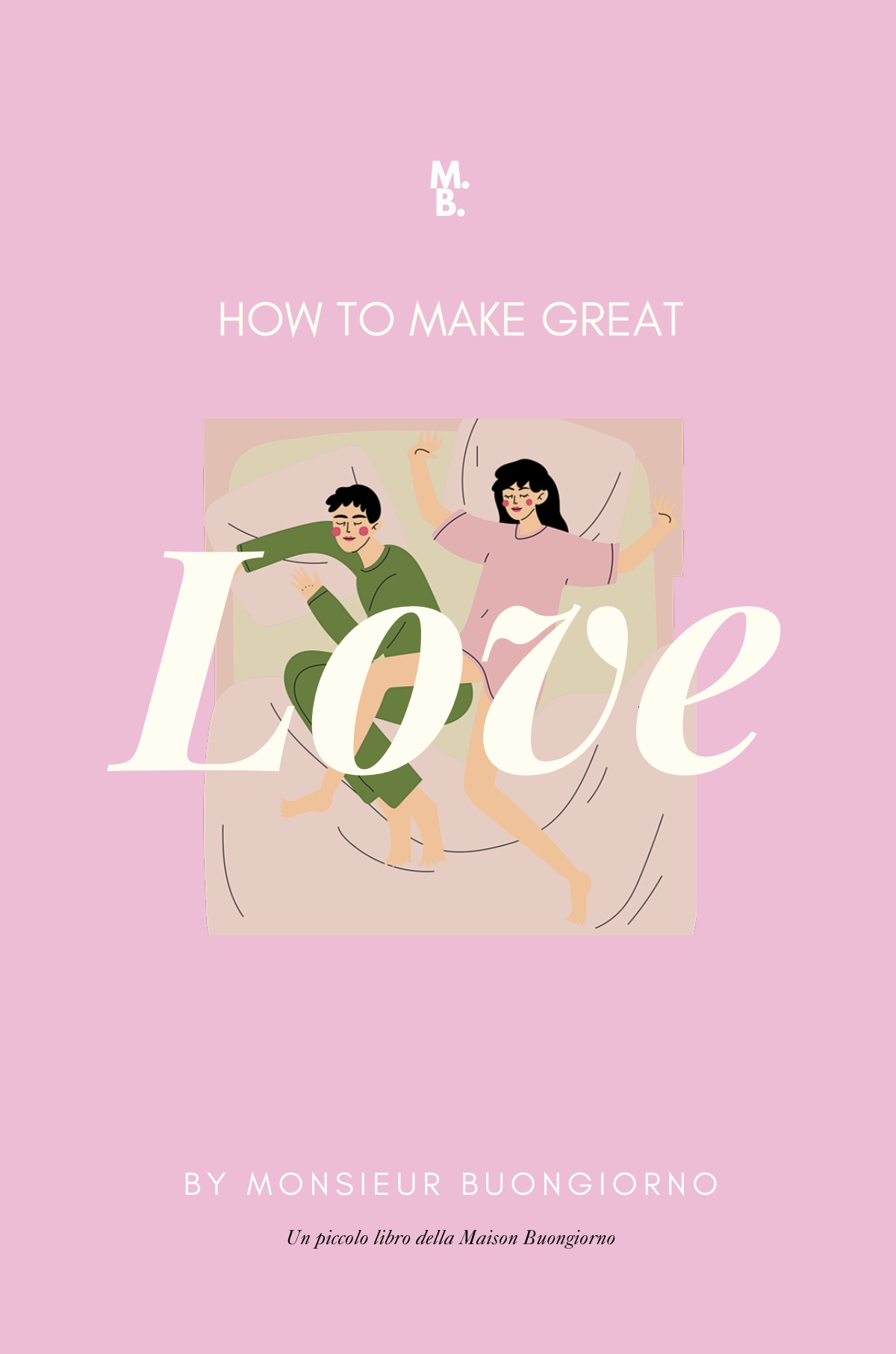 How to Make Great Love