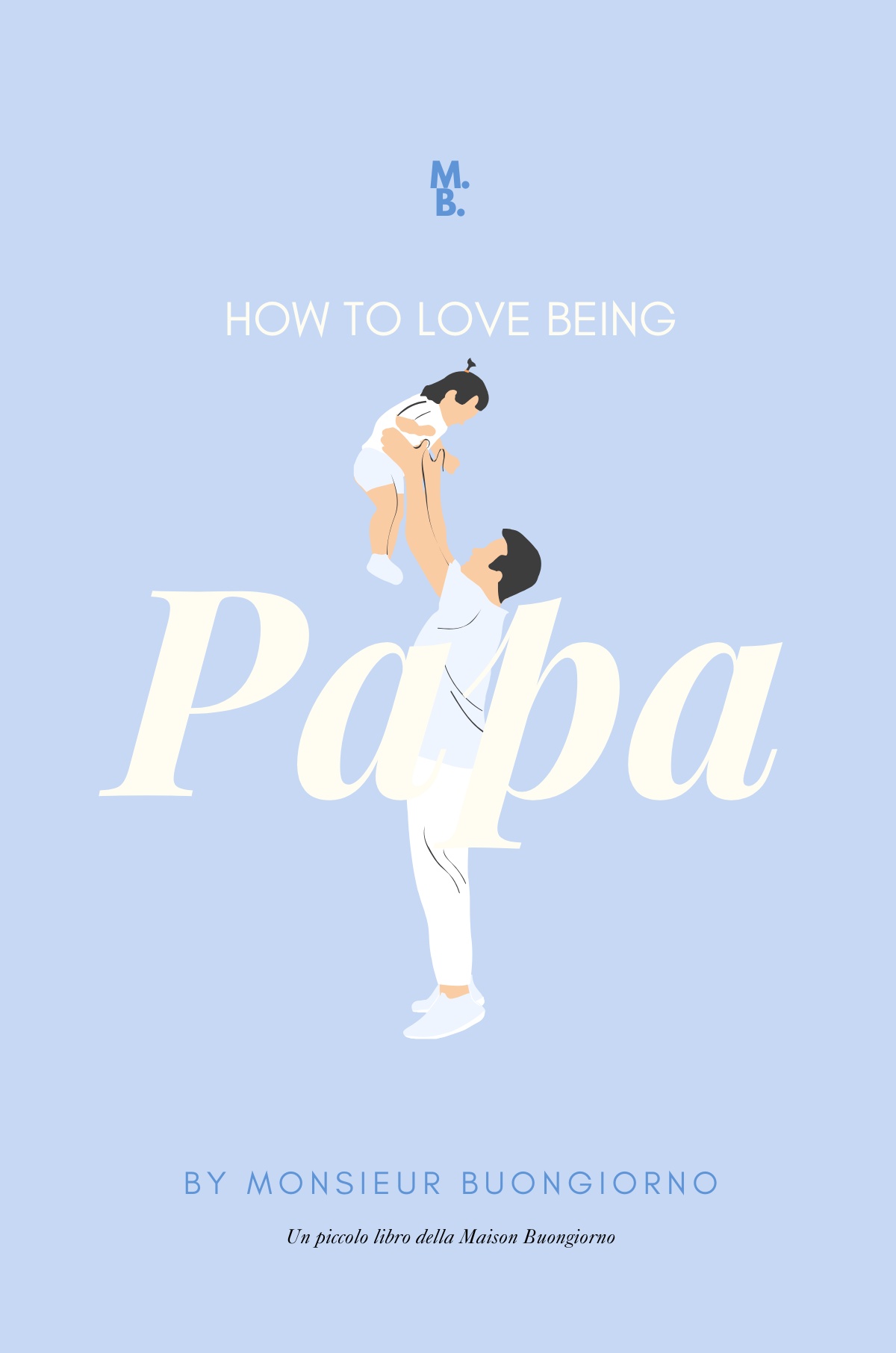 How to Love Being Papa